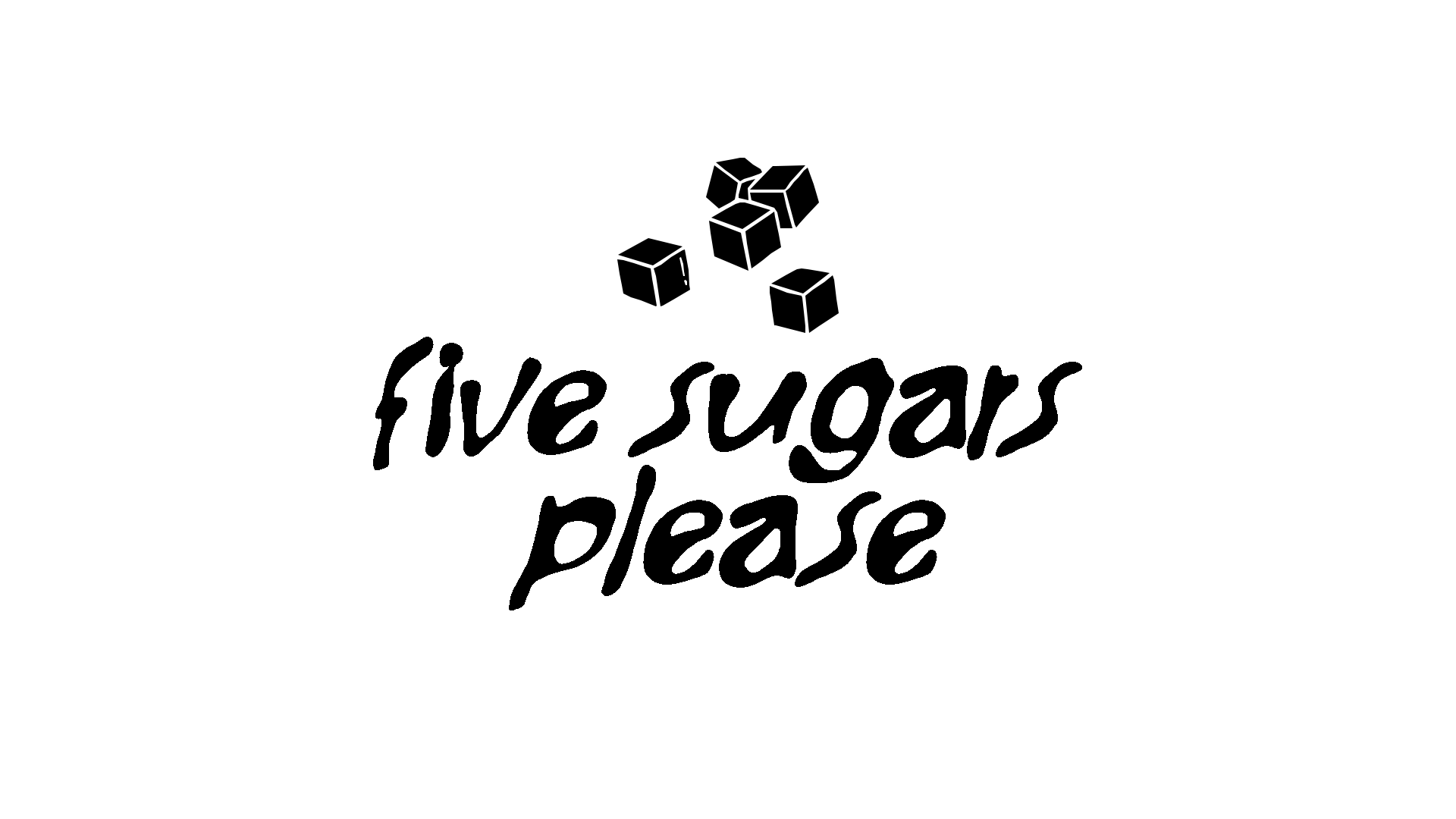 Five Sugars Please
